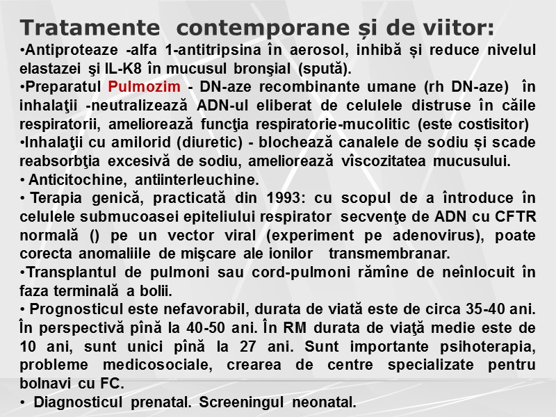 Tratamente  contemporane și de viitor: Antiproteaze -alfa 1-antitripsina în aerosol, inhibă și reduce